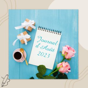 Lire la suite à propos de l’article Journal d&rsquo;Août 2023