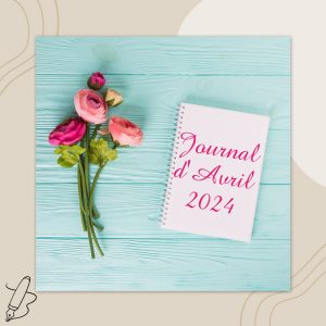 Lire la suite à propos de l’article Journal d&rsquo;Avril 2024