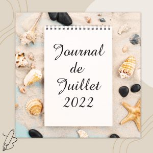 Lire la suite à propos de l’article Journal de Juillet 2022