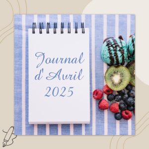 Lire la suite à propos de l’article Journal d&rsquo;avril 2025